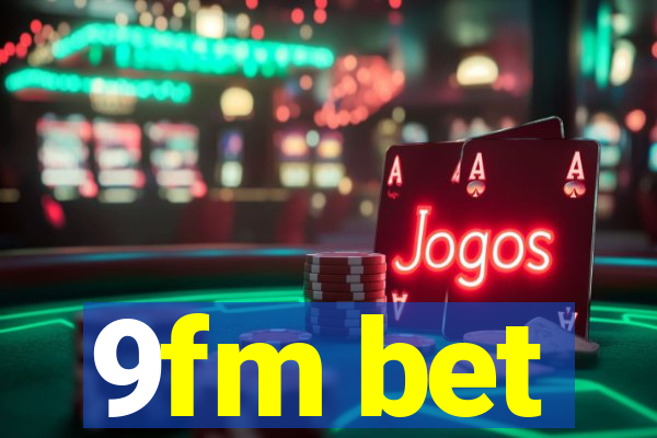 9fm bet